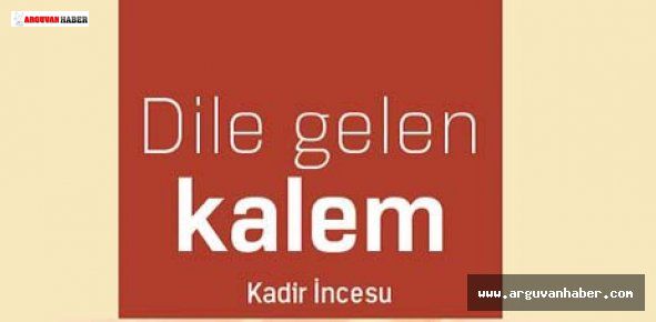 Kadir İncesu'nun Dile Gelen Kalem... İsimli Söyleşi Kitabı Yayınlandı