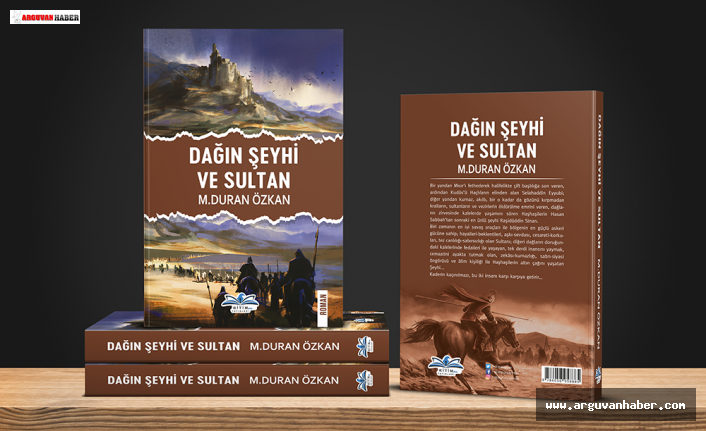 Gazeteci M.Duran Özkan’ın İkinci Kitabı Dağın Şeyhi ve Sultan İsimli Romanı Çıktı