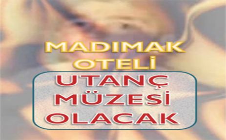 MADIMAK İBRET OLMALI 