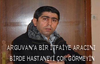ARGUVAN’A BİR İTAFİYE ARACINI VE BİR HASTANEYİ ÇOK GÖRMEYİN