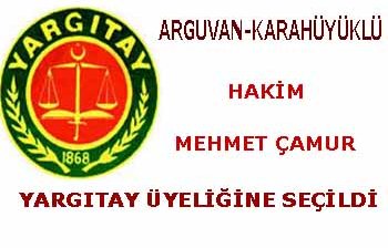 ARGUVAN\'LI HAKİM MEHMET ÇAMUR YARGITAY ÜYELİĞİNE SEÇİLDİ.