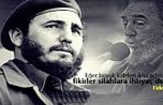 FİDEL CASTRO'NUN UNUTULMAYACAK SÖZLERİ