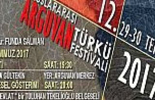 ARGUVAN TÜRKÜ FESTİVALİ'NİN 29-30 TEMMUZDA...