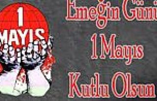 1 MAYIS EMEK VE DAYANIŞMA GÜNÜ