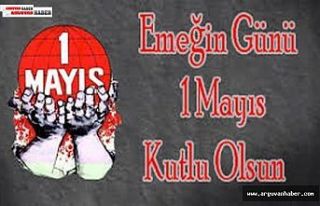 1 MAYIS EMEK VE DAYANIŞMA GÜNÜ