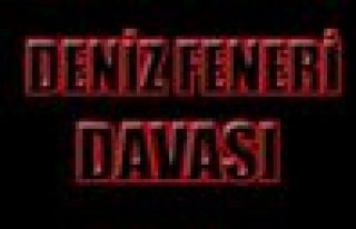 ADALETİN GELDİĞİ NOKTAYI DENİZ FENERİ DAVASI...