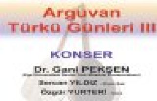 ARGUVAN TÜRKÜ GÜNLERİ 26 NİSAN'DA MALATYADA YAPILACAK...