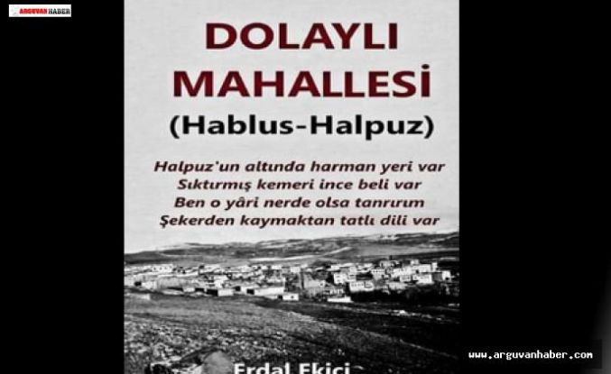 DOLAYLI MAHALLESİ (HALPUZ KÖYÜ) TANITIM KİTABI ÇIKTI